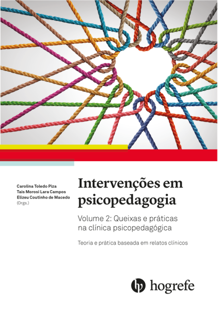 Intervenções em psicopedagogia Vol. 2 - Queixas e práticas na